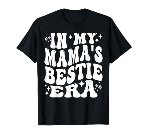 in My Mama's Bestie Era, Mom Friend, Mothers Friend T-Shirt