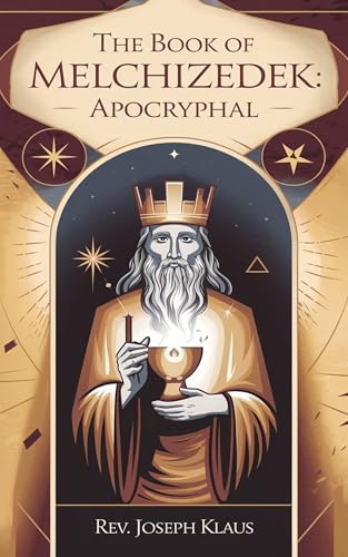 The Book of Melchizedek.: Apocryphal