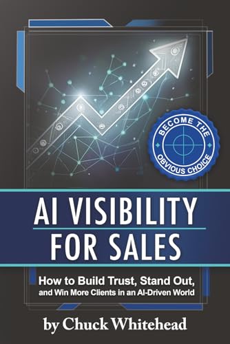 AI Visibility for Sales: How to Build Trust, Stand Out, and Win More Clients in an Al-Driven World