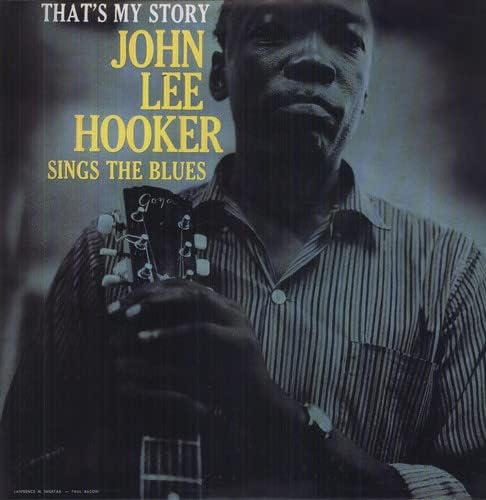 That's My Story: John Lee Hooker Sings the Blues