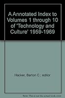 A Annotated Index to Volumes 1 through 10 of 'Technology and Culture' 1959-1969 B002F1I8G0 Book Cover