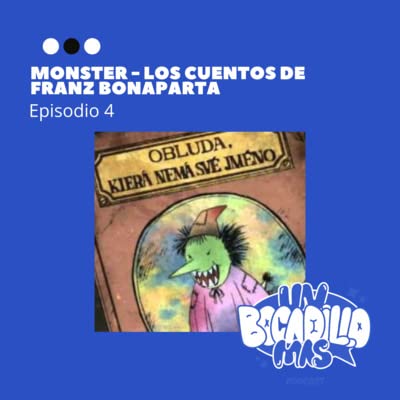 4- Monster y los cuentos de Franz Bonaparta
