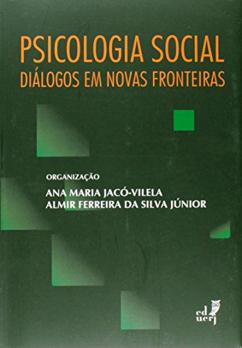 Psicologia Social. Diálogos em Novas Fronteiras