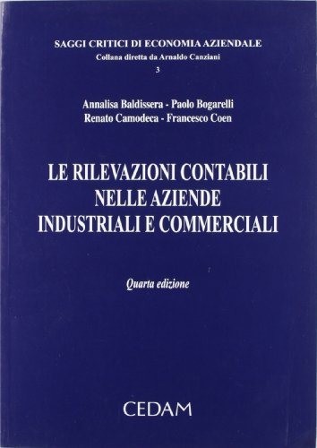 Le rilevazioni contabili nelle aziende industriali e commerciali Le rilevazioni contabili nelle aziende industriali e commerciali