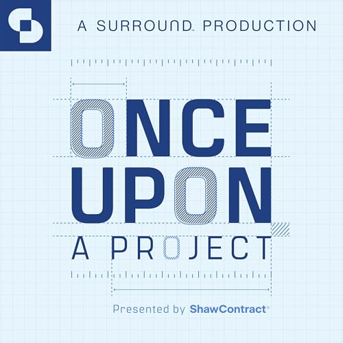 Once Upon a Project Podcast Por SANDOW Design Group and SURROUND arte de portada