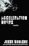 Acceleration Hours: Stories (Volume 1) (Battle Born)