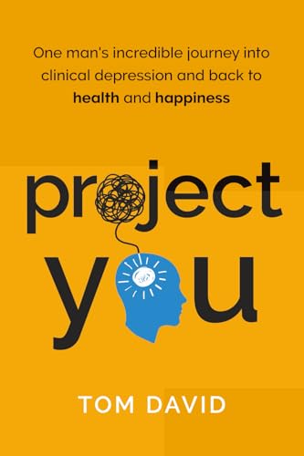 Bild: Project You: One Man's Incredible Journey Into Clinical Depression and Back to Health and Happiness fr 10,69 EUR bei amazon.de