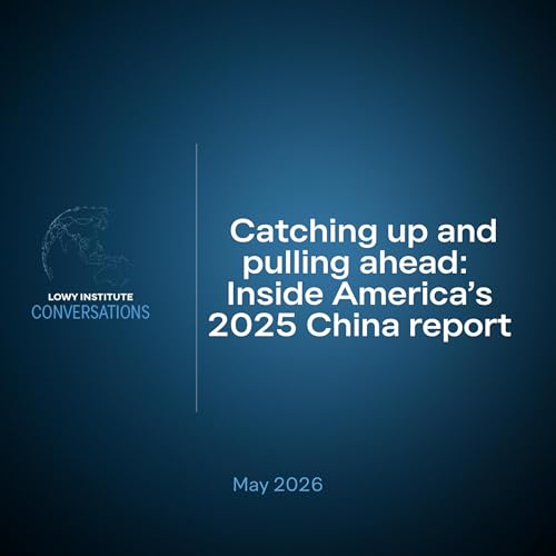 Catching up and pulling ahead: Inside America&rsquo;s 2025 China report