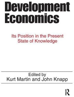 Development Economics: Its Position in the Present State of Knowledge