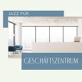 Jazz für Geschäftszentrum