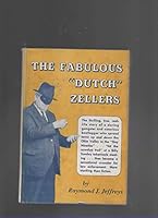The Fabulous "Dutch" Zellers B008TGRCIK Book Cover
