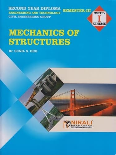 MECHANICS OF STRUCTURES - For Diploma in Civil Engineering - As per MSBTE's 'I' Scheme Syllabus - Second Year (SY) Semester 3 (III)