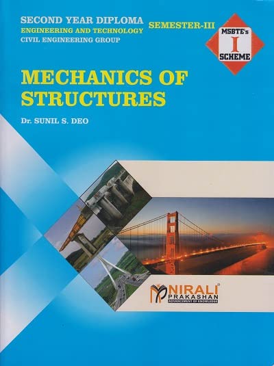 MECHANICS OF STRUCTURES - For Diploma in Civil Engineering - As per MSBTE's 'I' Scheme Syllabus - Second Year (SY) Semester 3 (III)