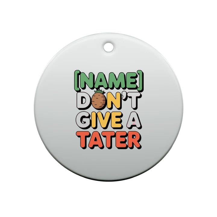 Vibe Ornament with Name Attitude Team Mood Style Don T GIVE Tater Custom Name Don T A Tater