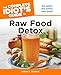 The Complete Idiot's Guide to Raw Food Detox