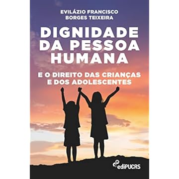 Capa do livro Dignidade da pessoa humana e o direito das crianças e dos adolescentes