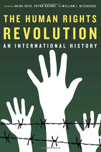 The Human Rights Revolution: An International History (Reinterpreting History)