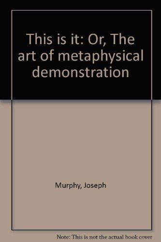 This is it: Or, The art of metaphysical demonst... B0007ETFVO Book Cover