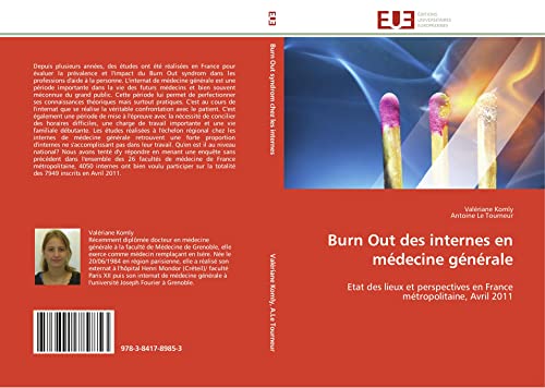 Burn Out des internes en médecine générale: Etat des lieux et perspectives en France métropolitaine, Avril 2011 (Omn.Univ.Europ.) (French Edition)