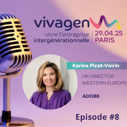 Vivagen Episode 8: Adobe x VIVAGEN: Transformer l&rsquo;entreprise par la diversit&eacute; des &acirc;ges