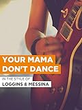 loggins messina discography wikipedia  Your Mama Don\'t Dance im Stil von \