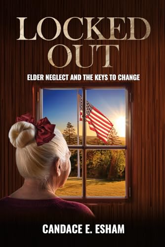 Locked Out: Elder Neglect and the Keys to Change