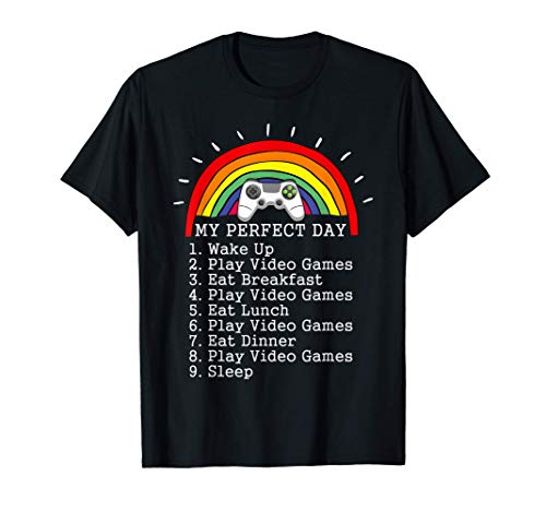 My Perfect Day Video Games Rainbow Gaming Geeks Nerds Gamer Maglietta