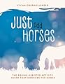 Just Add Horses: The Equine-Assisted Activity Guide that Honours the Horse (English Edition)