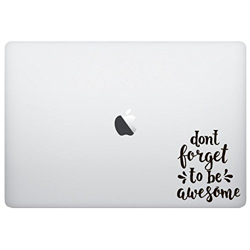 Epic Designs Laptop Decal - Don't Forget To Be Awesome - Matte Black Skins Stickers #TOP9