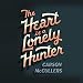 The Heart Is a Lonely Hunter