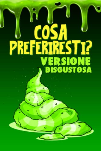 Cosa preferiresti? Versione disgustos