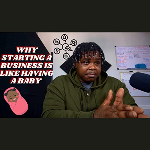 WHY STARTING A BUSINESS IS LIKE HAVING A BABY