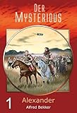  Der Mysterious 01: Alexander: Ren Dhark-Roman