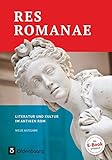  Res Romanae - Neue Ausgabe: Literatur und Kultur im antiken Rom - Schülerbuch