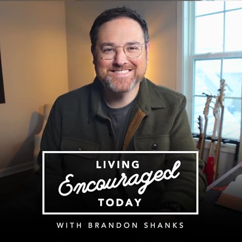 『&rdquo;Living Encouraged Today&rdquo; with Brandon Shanks』のカバーアート