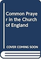 Common Prayer in the Church of England, 0281023417 Book Cover