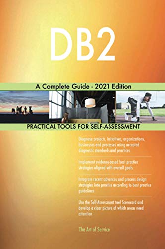 DB2 A Complete Guide - 2021 Edition