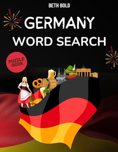Germany Word Search: Themed Activity Puzzle Book - Word Find Book For Adults, Seniors And Teens - Discover Germany - 585 Words, 39 Puzzle