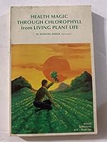Health Magic Through Chlorophyll (Magic Survival Kit - Book One) B00073460K Book Cover