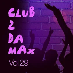 Club 2 Da Max, Vol. 29