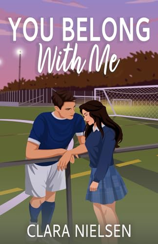 You Belong With Me: A YA Sweet Romance