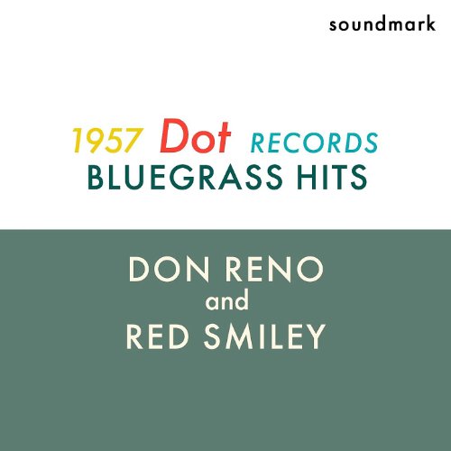 Bluegrass Hits - The 1957 Dot Records Recordings