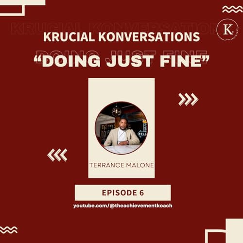 Episode 6 - Doing Just Fine with Terrance Malone