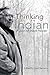Thinking in Indian: A John Mohawk Reader