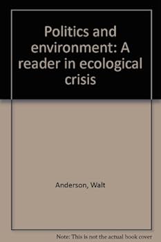 Paperback Politics and environment: A reader in ecological crisis Book