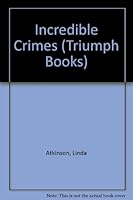 Incredible Crimes (A Triumph Book) 0531041700 Book Cover