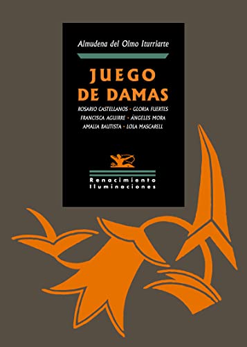 Juego De Damas: Rosario Castellanos, Gloria Fuertes, Francisca Aguirre, Ángeles Mora, Amalia Bautista, Lola Mascarell: 161