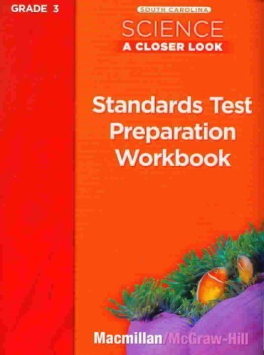 Science a Closer Look Standards Test Preparation Workbook - Grade 3 South Carolina