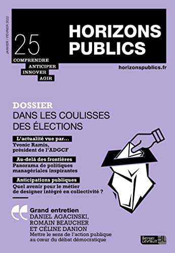 Dans les coulisses des élections: Revue Horizons publics no 25 janvier-février 2022