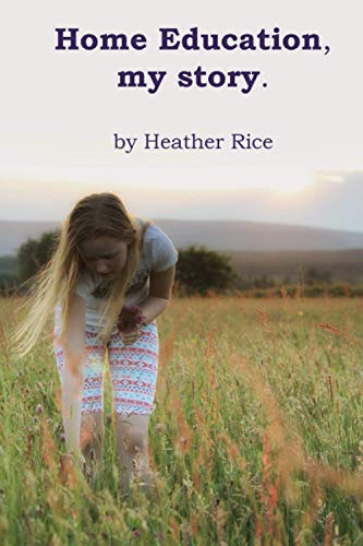 Home Education, My Story.